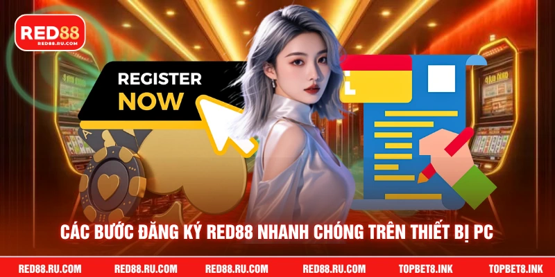 Các bước đăng ký Red88 nhanh chóng trên thiết bị PC
