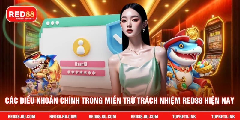 Các điều khoản chính trong miễn trừ trách nhiệm Red88 hiện nay