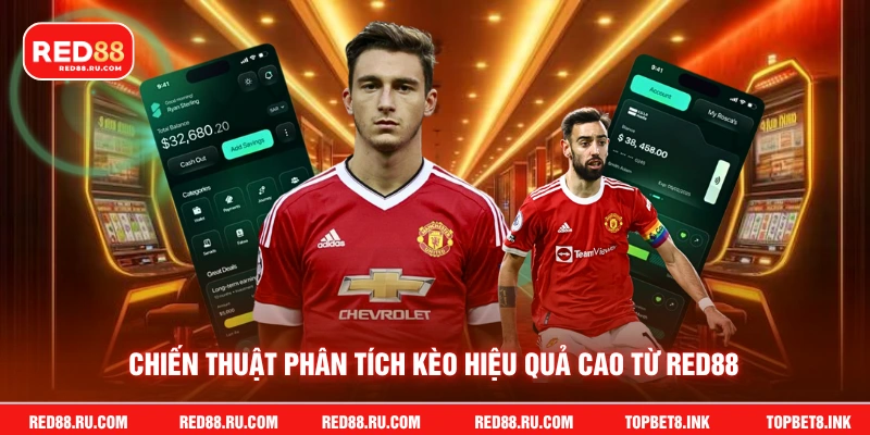 Chiến thuật phân tích kèo hiệu quả cao từ Red88