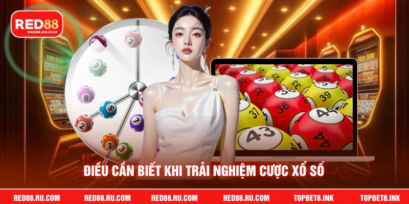 Điều cần biết khi trải nghiệm cược xổ số