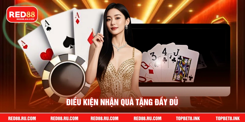 Điều kiện nhận quà tặng đầy đủ