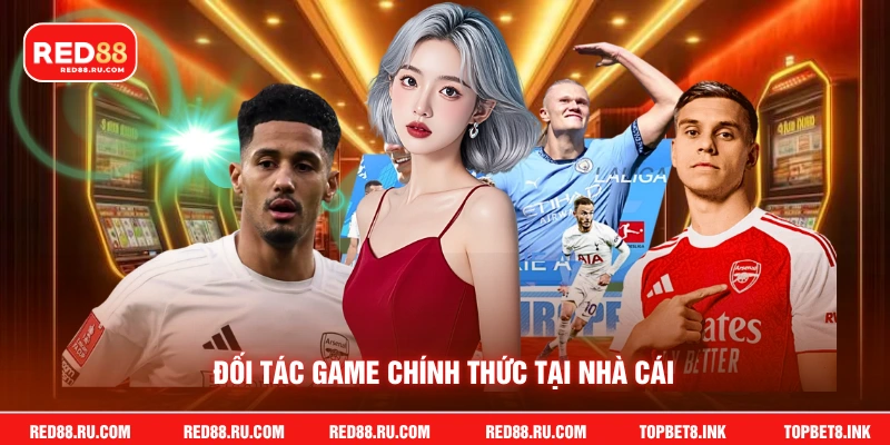 Đối tác game chính thức tại nhà cái