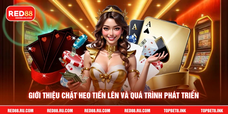 Giới thiệu chặt heo tiến lên và quá trình phát triển