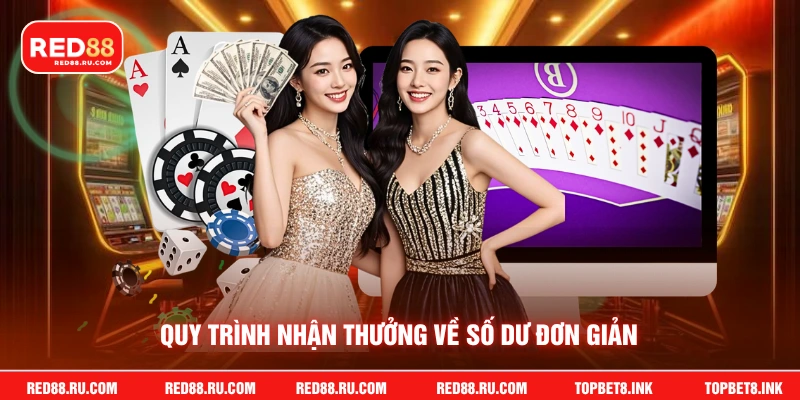 Quy trình nhận thưởng về số dư đơn giản