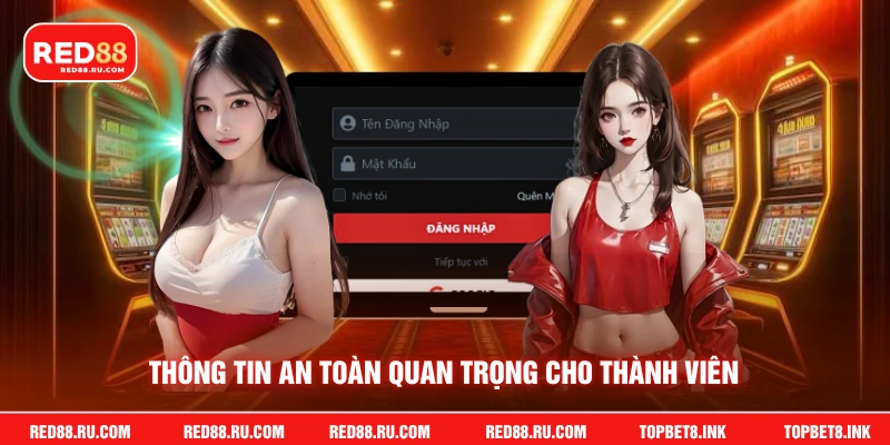 Thông tin an toàn quan trọng cho thành viên